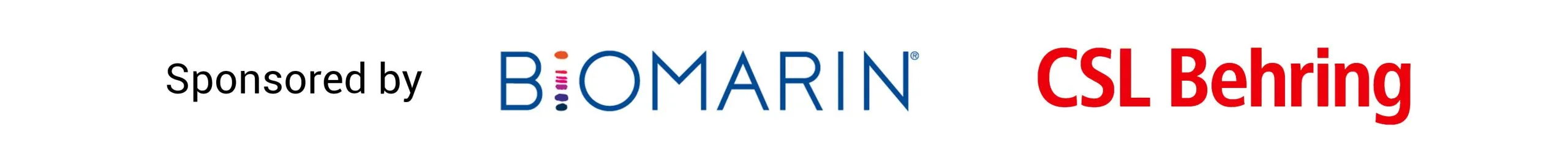 Sponsored by BioMarin and CSL Behring